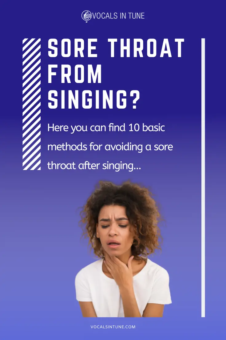 Sore Throat From Singing: 10 Basic Methods to Avoid It - Vocals in Tune